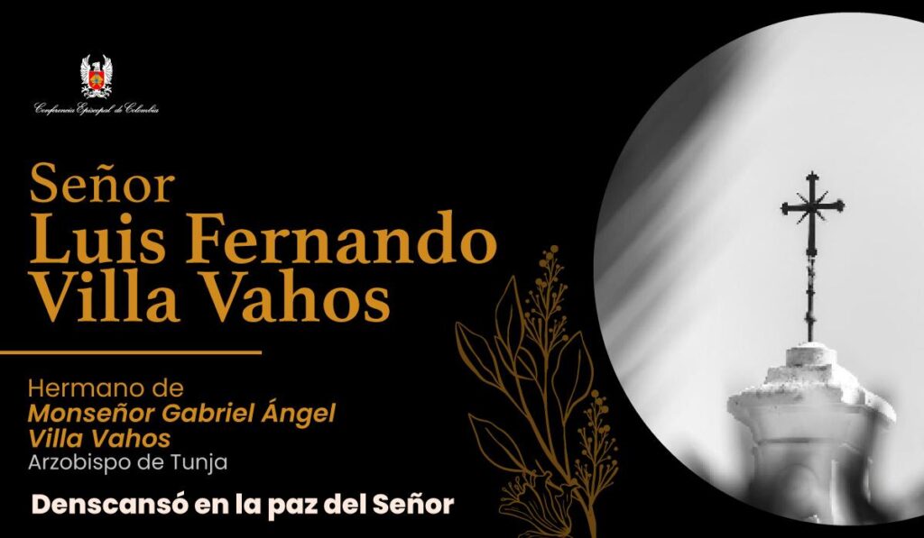 Conferencia Episcopal de Colombia lamenta fallecimiento del hermano de monseñor Gabriel Ángel Villa Vahos