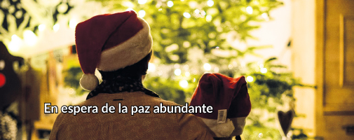EN ESPERA DE LA PAZ ABUNDANTE