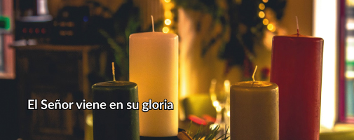 EL SEÑOR VIENE EN SU GLORIA