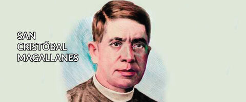 Santos Cristóbal Magallanes y Compañeros Mártires
