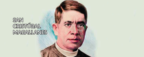 Santos Cristóbal Magallanes y Compañeros Mártires