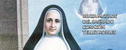 Beata Matilde del Sagrado Corazón Téllez Robles